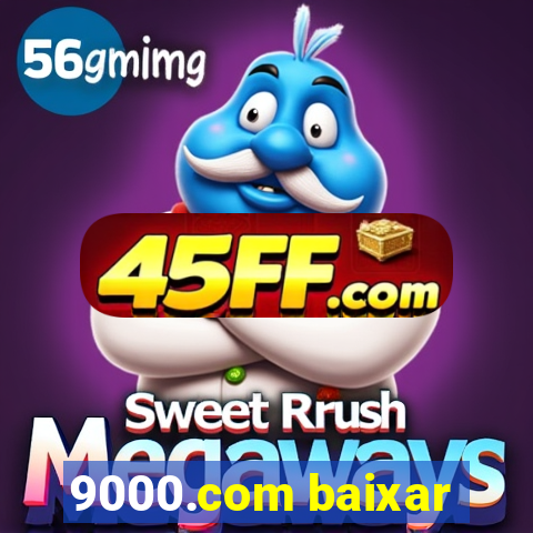 9000.com baixar